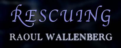 Rescuing Raoul Wallenberg